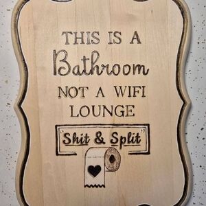 Wooden Bathroom Sign with Humorous Quote
